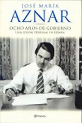Ocho Años de Gobierno