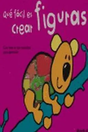 Que Facil Es Crear Figuras