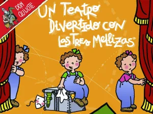 Un Teatro Divertido con las Tres Mellizas
