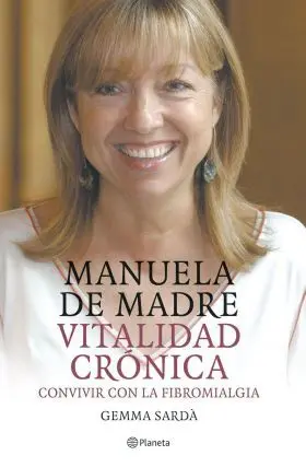 Manuela de Madre. Vitalidad Cronica