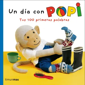 Popi un Dia con Popi. Tus 100 Primeras Palabras