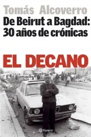 El Decano. De Beirut a Bagdad
