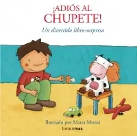 ¡Adios Al Chupete!