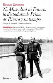 Ni Mussolini Ni Franco. La Primera Dictadura