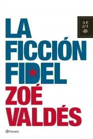 La Ficcion Fidel