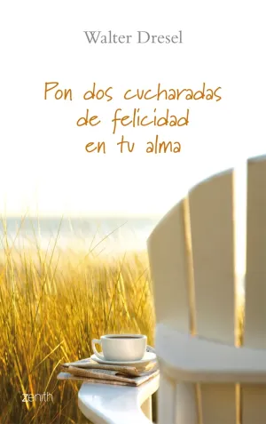 Pon Dos Cucharadas de Felicidad en tu Alma