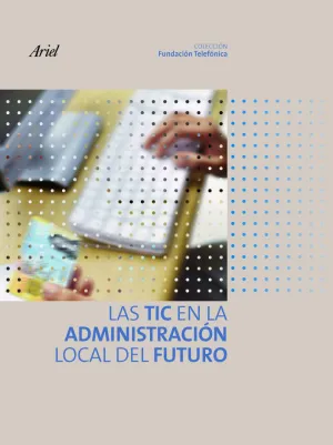 Las Tic en la Administracion Local del Futuro