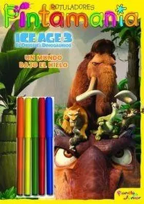 Ice Age 3. Pintamania Rotuladores