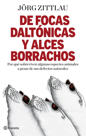 De Focas Daltonicas y Alces Borrachos