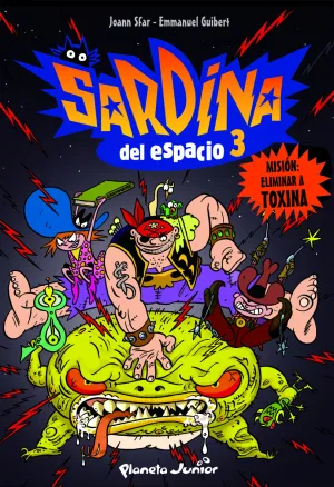 Sardina del Espacio 3. Mision: Eliminar a Toxina