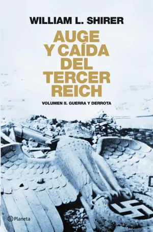 Auge y Caida del Tercer Reich, Vol. Ii