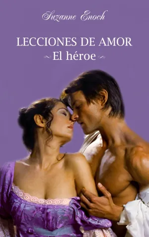 Lecciones de Amor. El Heroe