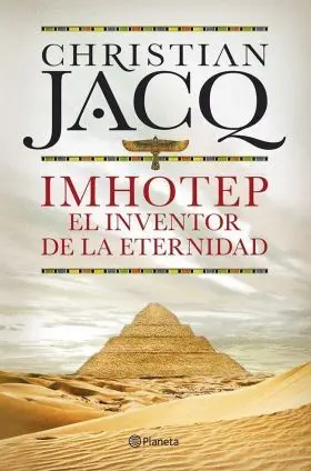 Imhotep. El Inventor de la Eternidad