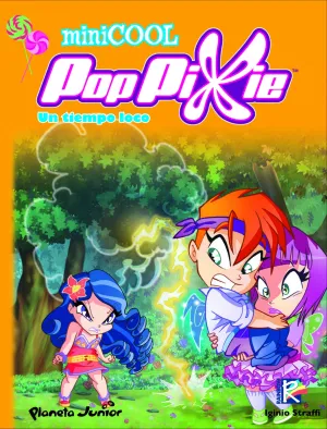 Poppixie. Minicool 3. Un Tiempo Loco