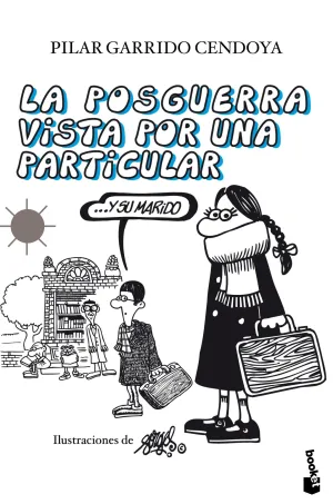 La Posguerra Vista por una Particular... Y Su Mari