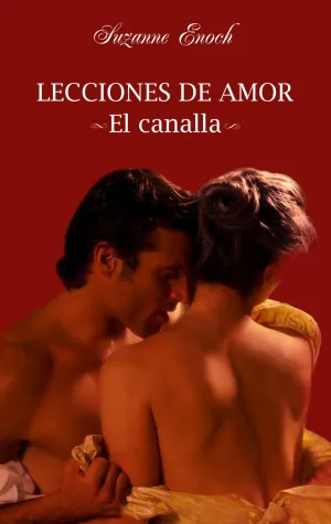 Lecciones de Amor. El Canalla