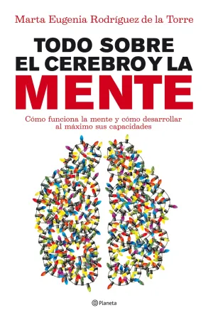 Todo Sobre el Cerebro y la Mente