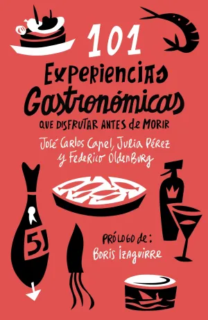 101 Experiencias Gastronomicas que no te Puedes Pe