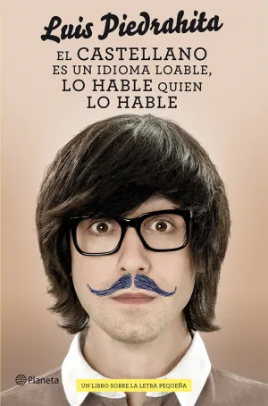 El Castellano Es un Idioma Loable, lo Hable Quien