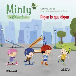 Minty, el Hada 1. Digan lo que Digan