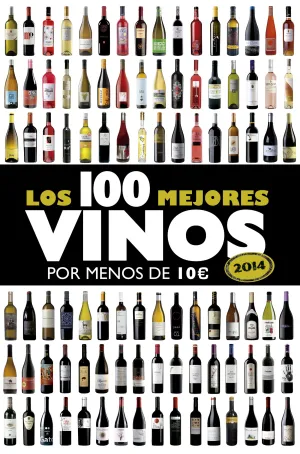Los 100 Mejores Vinos por Menos de 10 Euros, 2014