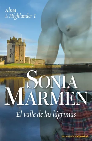 El Valle de las Lágrimas (Alma de Highlander I)