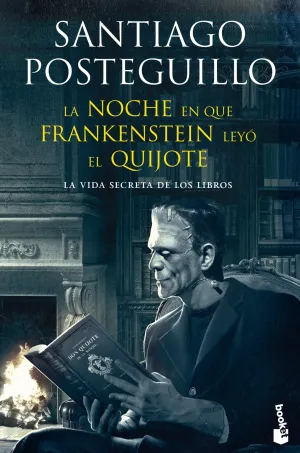La Noche en que Frankenstein Leyo el Quijote