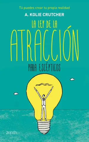 La Ley de la Atraccion para Escepticos