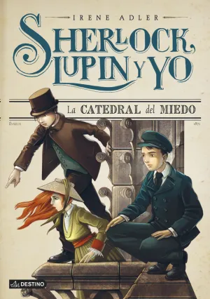 Sherlock Lupin y yo 4 Catedral del Miedo