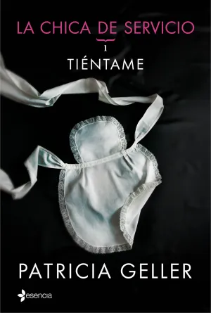 La Chica de Servicio, I. Tiéntame
