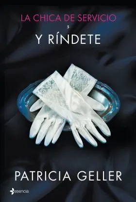 La Chica de Servicio, 3. Y Rindete