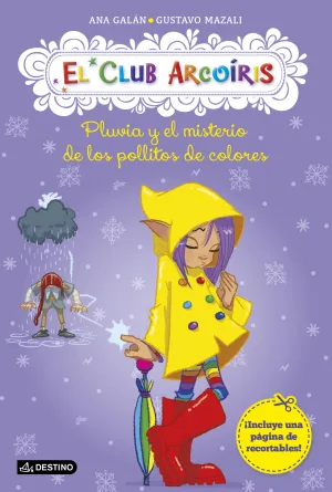 5 Club Arcoiris. Pluvia y el Misterio de los Pollitos Colores