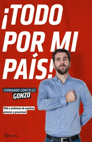 ¡Todo por mi Pais!