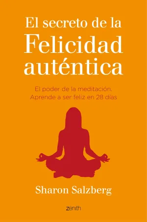 El Secreto de la Felicidad Autentica