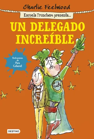Escuela Trunchem 1. Un Delegado Increible