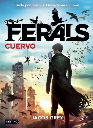 Ferals 1. El Cuervo