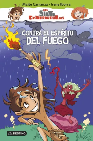 7 Cavernicolas 1. Contra el Espiritu del Fuego