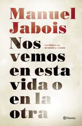 Nos Vemos en esta Vida o en la Otra