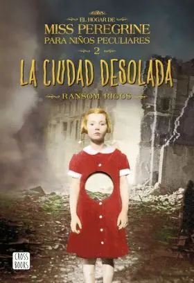 Ciudad Desolada. el Hogar de Miss Peregrine 2
