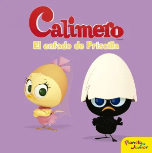Calimero. El Enfado de Priscilla