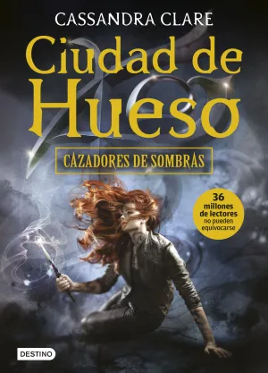 Cazadores de Sombras 1. Ciudad de Hueso (Rustica)