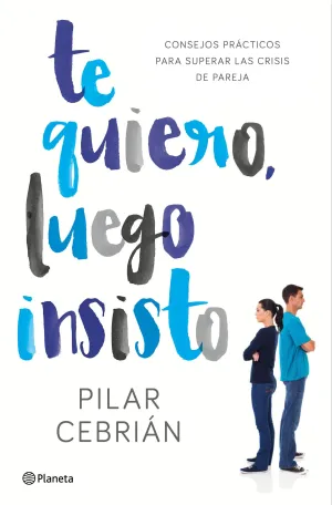 Te Quiero, Luego Insisto