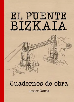 Puente Bizkaia. Cuadernos de Obra