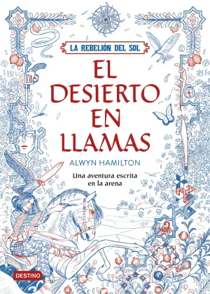 La Rebelion del Sol. El Desierto en Llamas