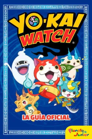 Yo-Kai Watch. La Guia Oficial