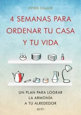 4 Semanas para Ordenar tu Casa y tu Vida