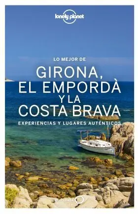 Lo Mejor de Girona, el Emporda y la Costa Brava