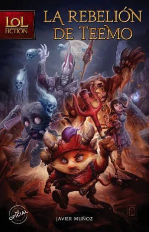 Lol Fiction. La Rebelion de Teemo (League Of Legen