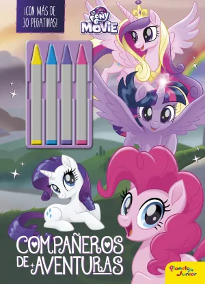 My Little Pony. The Movie. Compañeros de Aventuras