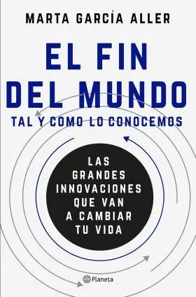 El Fin del Mundo Tal y Como lo Conocemos